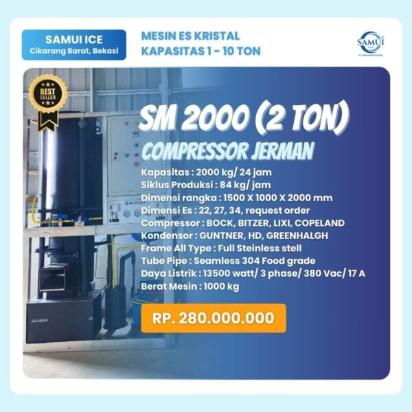 Mesin Es Kristal Terbaik SAMUI SM 2000 Compressor Jerman (2 TON) Mesin Es Kristal Terbaik SAMUI SM 2000 Compressor Jerman (2 TON)